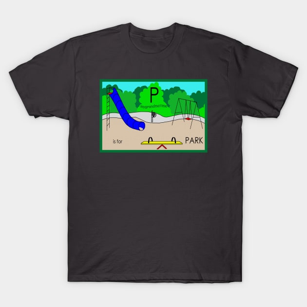 P is for PARK T-Shirt by mygrandmatime